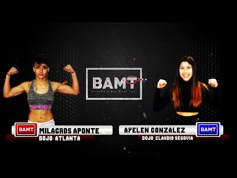 Milagros Aponte (Atlanta) vs Ayelen Gonzalez (Segovia) - Pelea Semi Profesional - BAMT 1