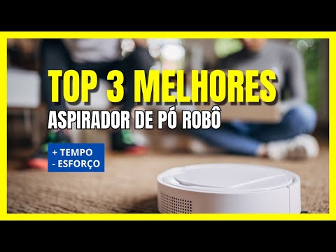 Top 3 melhores aspirador de pó robô custo benefício 2023 | Qual o melhor robô aspirador