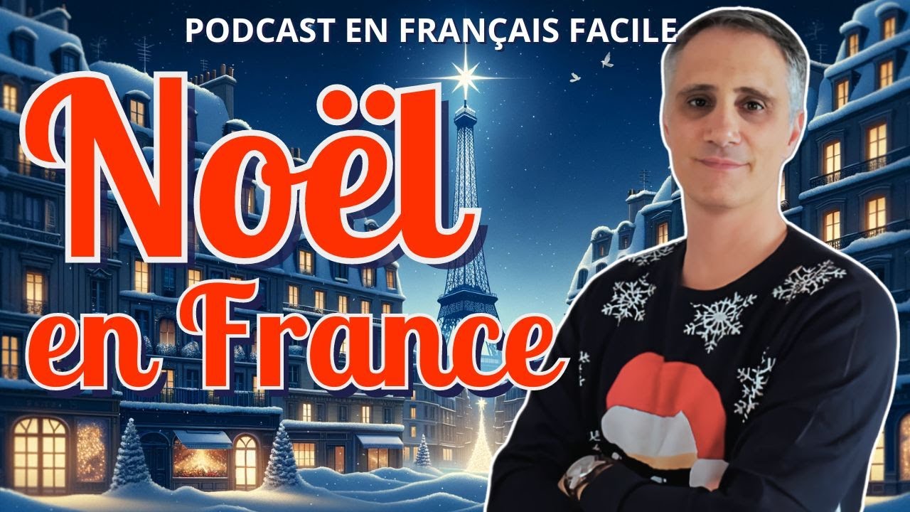🎙️Le French Podcast : 30. Les traditions de Noël en France 🎄🎅🏼