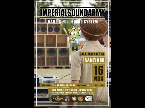 IMPERIAL SOUND ARMY FULL SOUND SYSTEM · SANTIAGO DE COMPOSTELA