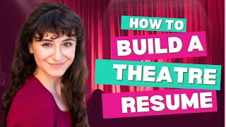 HOW TO MAKE A MUSICAL THEATRE RESUME (THAT CASTING DIRECTORS ACTUALLY WANT TO READ)