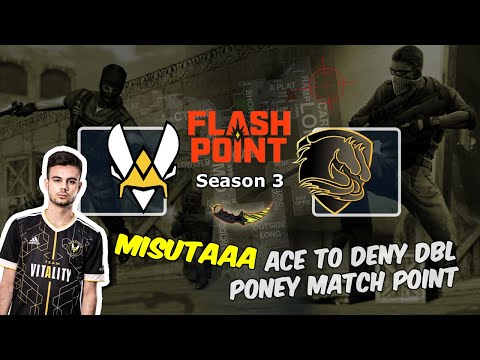 Misutaaa ACE to deny DBL PONEY match point, Vitality vs DBL PONEY, Flashpoint 3