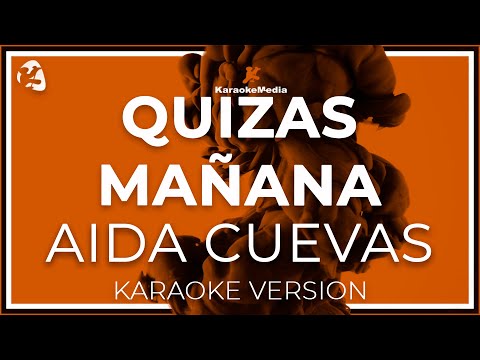 Aida Cuevas - Quizas Mañana (INSTRUMENTAL KARAOKE)
