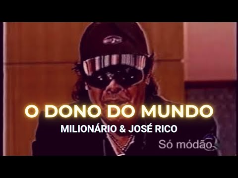 Milionário & José Rico - 2002 - Dono do Mundo