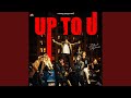 Up To U