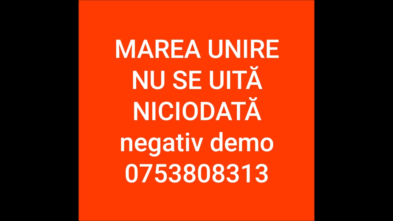 Marea Unire nu se uita niciodata - negativ