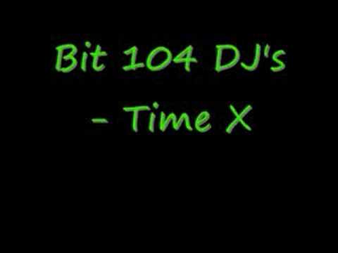 Bit 104 DJ's - Time X