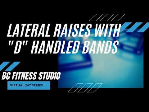 Virtual 247 Tutorial "Lateral Raises with D Handled Bands