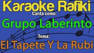 Grupo Laberinto - El Tapete Y La Rubi Karaoke Demo