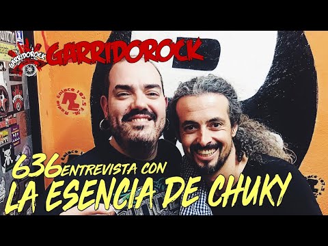 GarridoRock 636 - Entrevista con La Esencia de Chuky (11/03/2024)