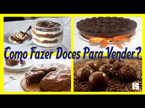 Como Fazer Doces Para Vender