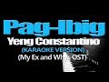PAG-IBIG - Yeng Constantino (KARAOKE VERSION)