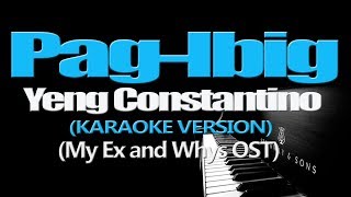 PAG-IBIG - Yeng Constantino (KARAOKE VERSION)