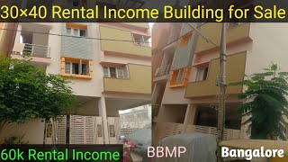 30×40 Rental Income Building for Sale in Bangalore| 60k Rental Income|G+3|BBMP|Video99
