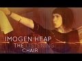 Imogen Heap - The Listening Chair 
