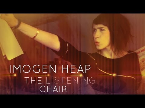 Imogen Heap - The Listening Chair