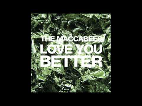 The Maccabees - Love You Better (Nic Nell Rework)
