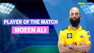 IPL 2021: CSK Vs RR | Player Of The Match: Moeen Ali