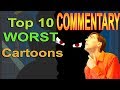 Worst Cartoons Of All Time Commentary PhantomStrider