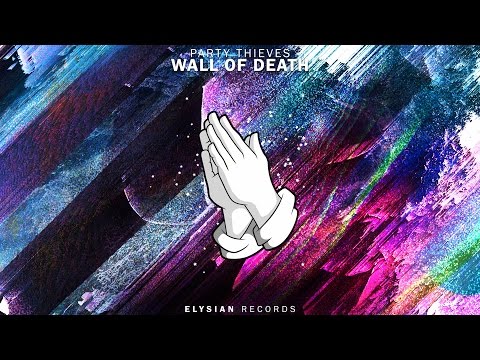 Party Thieves - W.O.D [Wall of Death]