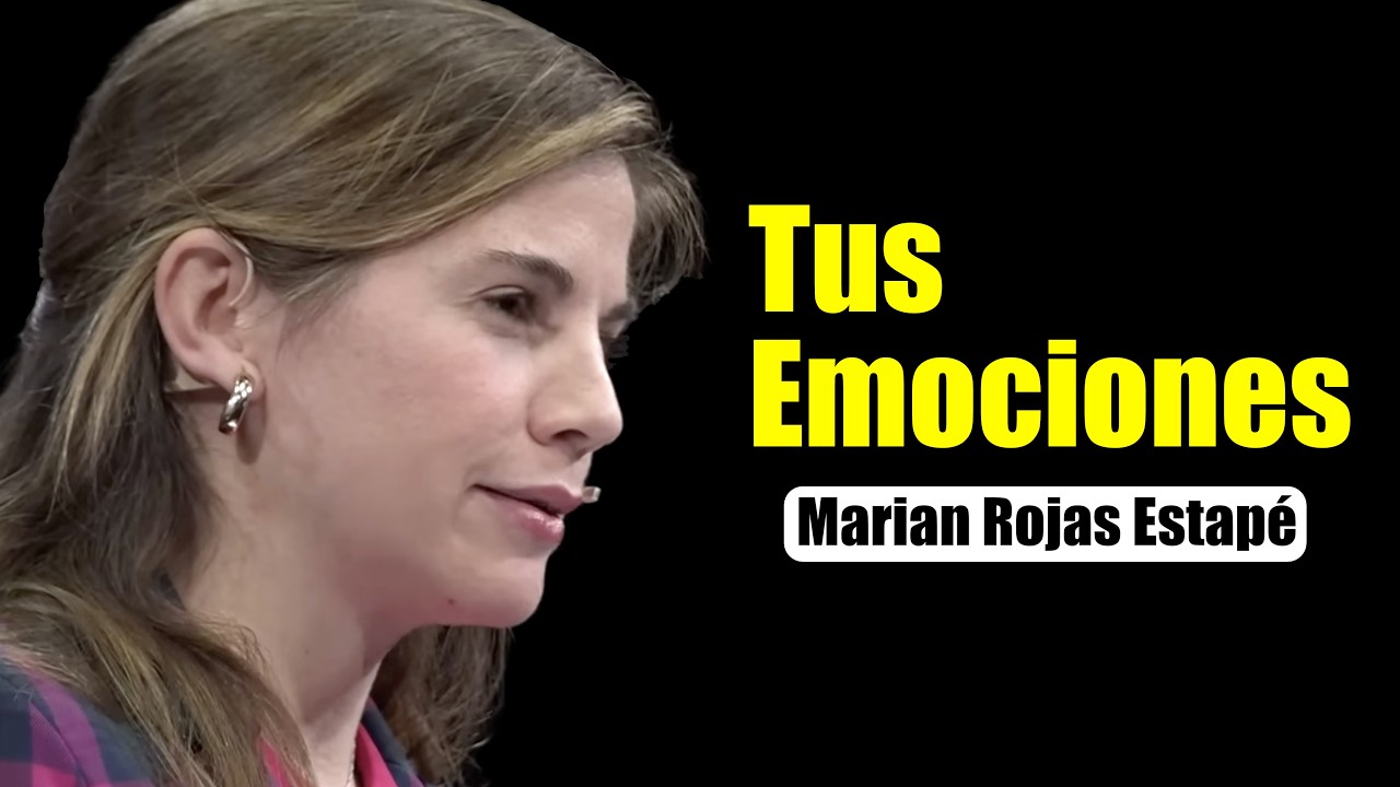 Como Gestionar tus Emociones Marian Rojas Estape Motivación y Superación Personal   4K