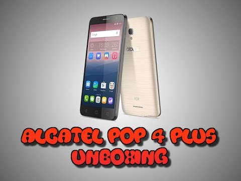 ALCATEL POP 4 PLUS UNBOXING HANDS ON 4 K VIDEO