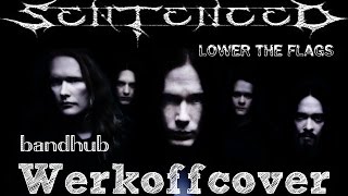 Werkoff - Sentenced - Lower The Flags cover bandhub