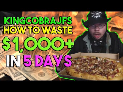 KingCobraJFS How to Waste $1,000+ in 5 Days