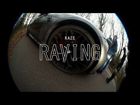 Kaze - Raving (Official Music Video)