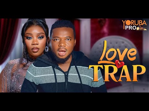 LOVE TRAP Latest Yoruba Movie 2025 | Ayo Olaiya | Fisayo Abebi | Yinka Solomon | Niyi Johnson