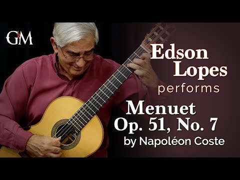 Edson Lopes plays Coste's Menuet Op. 51, No. 7 | Guitar by Masters