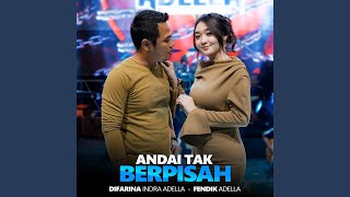 Download lagu Andai Tak Berpisah mp3