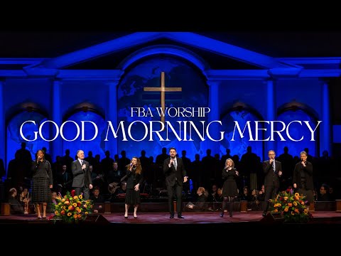 Good Morning Mercy | FBA Worship