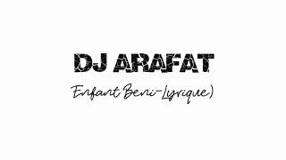 DJ ARAFAT-Enfant béni (Lyrique)