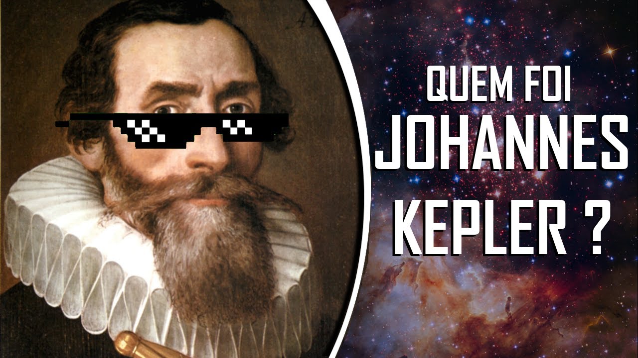 Quem foi JOHANNES KEPLER?