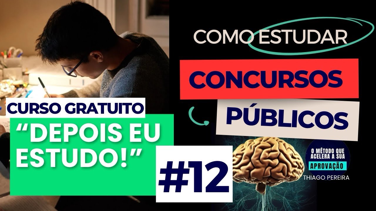 COMO VENCER a PROCRASTINAÇÃO nos Estudos para Concursos Públicos - Aula 12 | Thiago Pereira