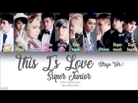 Super Junior (슈퍼주니어) – THIS IS LOVE (Stage Ver.) (Color Coded Lyrics) [Han/Rom/Eng]