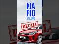 URGENT Kia Rio 2012 2017 FIRE RISK Recall Immediate Action Required