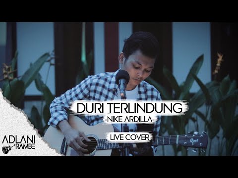 Duri Terlindung - Nike Ardilla (Video Lirik) | Adlani Rambe [Live Cover]