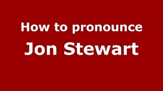 How to pronounce Jon Stewart