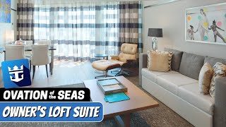 Ovation of the Seas | Owner's Loft Suite Tour & Review | 4K