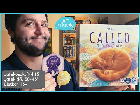 Calico Játékbemutató - Mit Játsszunk?