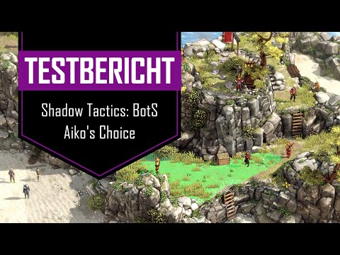 TESTBERICHT: Shadow Tactics: Blades of the Shogun - Aiko's Choice