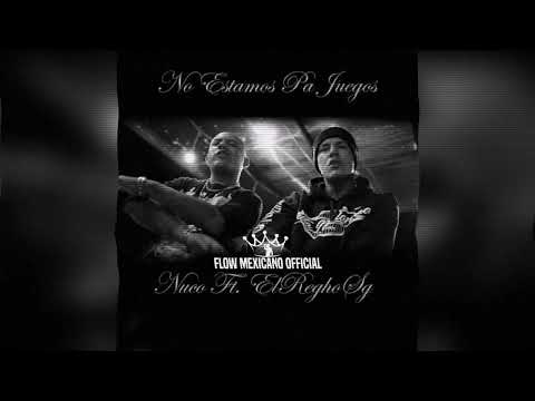 No Estamos Pa' Juegos - Nuco X El Reghosg (Audio)