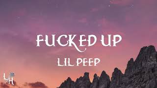 Lil Peep - Fucked Up (Lyrics)