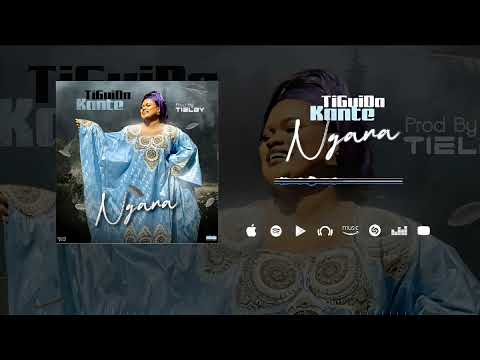 Tiguida Kanté (( Ngana ))