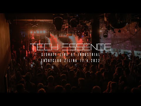 Signate Live | Tech Essence - Industrial at Enjoyclub Zilina 17/4/2022