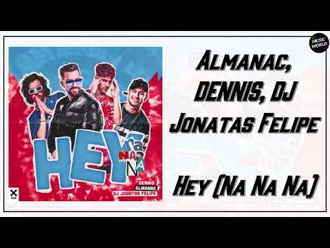 (Extended mix) DENNIS, DJ Jonatas Felipe - Hey (Na Na Na)