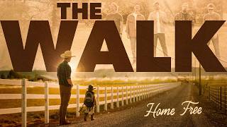 Home Free - The Walk