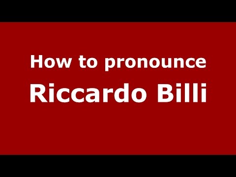How to pronounce Riccardo Billi (Italian/Italy)  - PronounceNames.com